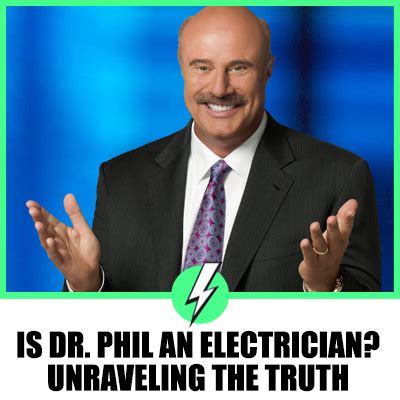 is dr phil an electrician.